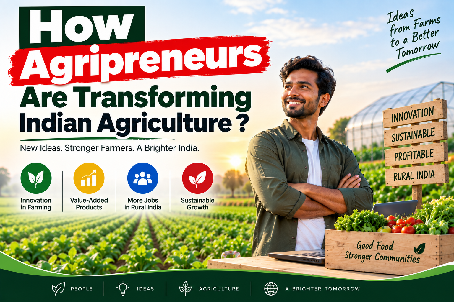 How Agripreneurs Are Transforming Indian Agriculture?